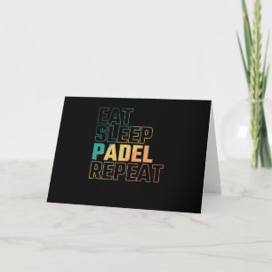 Eat Sleep Padel Herhalen Kaart