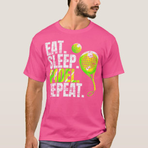 Eat Sleep Padel Herhalen Padel Tennis T-shirt