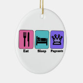 Eat Sleep Pageants Ornament (Rechts)