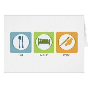 Eat Sleep Paint
