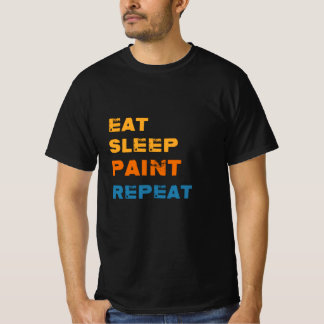 Eat-Sleep-Paint Herhalen, schilder T-shirt