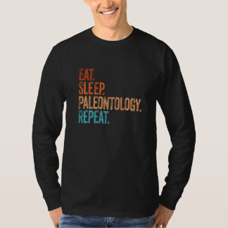 Eat Sleep Paleontology Herhaal Funny Paleon T-shirt