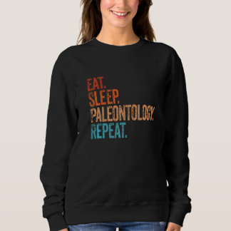 Eat Sleep Paleontology Herhaal Funny  Paleon Trui