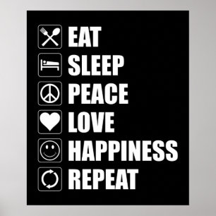 Eat Sleep Peace Love Geluk Herhaal Poster