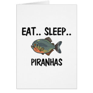Eat Sleep PIRANHAS