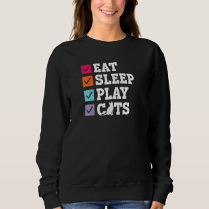 Eat Sleep Play Cats Kat Kitten Lover Meow Pet Fe Trui
