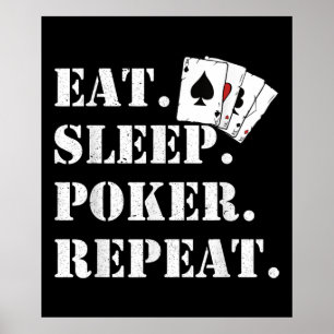Eat Sleep Poker Casino Gezegde Poker herhalen Poster
