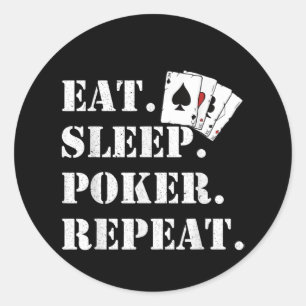 Eat Sleep Poker Casino Gezegde Poker herhalen Ronde Sticker