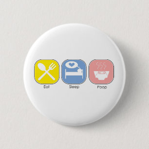 Eat Sleep Poop Ronde Button 5,7 Cm