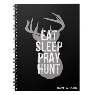 Eat Sleep Pray Hunt Deer Hunting Notebook Notitieboek