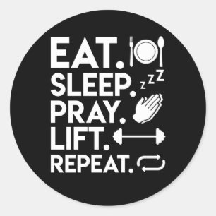 Eat Sleep Pray Lift Christelijk Liften Ronde Sticker