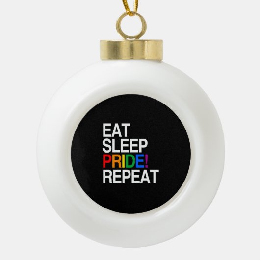 Eat Sleep Pride Herhaal Keramische Bal Ornament (Voorkant)