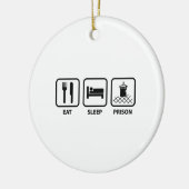 Eat Sleep Prison Keramisch Ornament (Links)