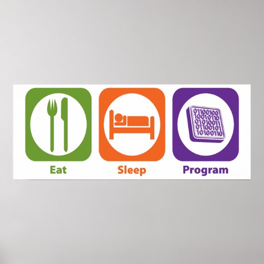 Eat Sleep Program Poster (Voorkant)