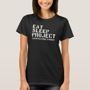 Eat Sleep Project Architectuur Studenten T-shirt