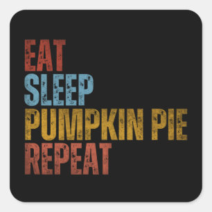 EAT SLEEP PUMPKIN PIE HERPEAT VIERKANTE STICKER