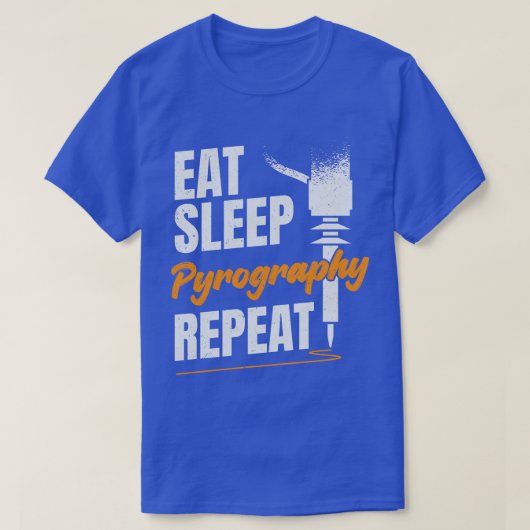 Eat Sleep Pyrografie Herhaal Pyrografe Gift T-shirt (Design voorkant)