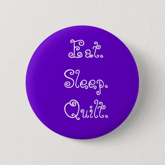 Eat.Sleep.Quilt. Ronde Button 5,7 Cm (Voorkant)