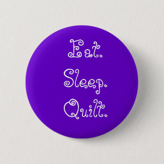 Eat.Sleep.Quilt. Ronde Button 5,7 Cm