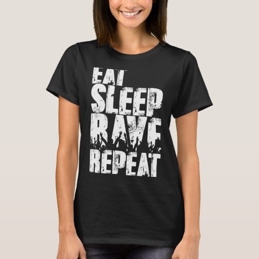 Eat Sleep Rave Herhalen T-shirt (Voorkant)