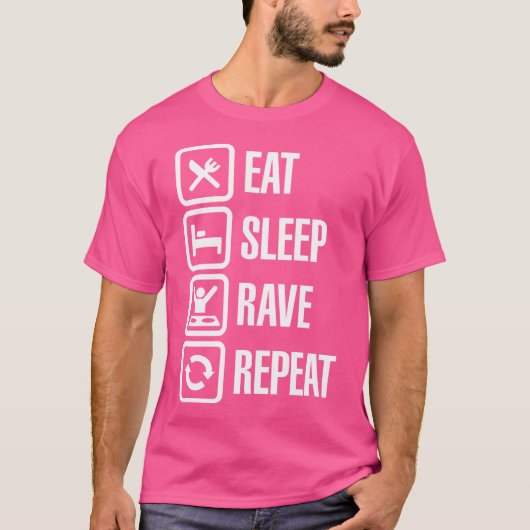 Eat Sleep Rave Herhalen T-shirt (Voorkant)