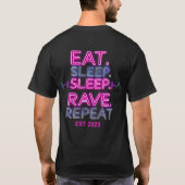 EAT SLEEP RAVE REPEAT Neon Glow Rave Party T-Shirt (Dos)