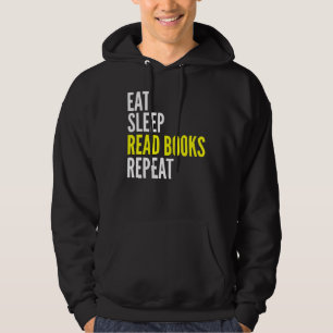 Eat Sleep Read Books Reading Lover herhalen Hoodie