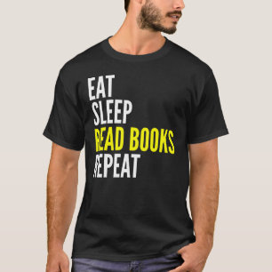 Eat Sleep Read Books Reading Lover herhalen T-shirt