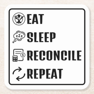 Eat Sleep Reconcile Boekhoudthema Vierkante Kartonnen Onderzetter