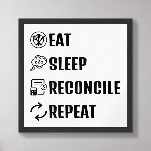 Eat Sleep Reconcile Funny Accounting Poster