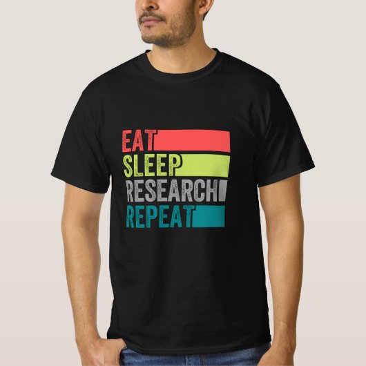 Eat Sleep Research Herhaalt Funny Science Chemistr T-shirt (Voorkant)