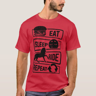 Eat Sleep Ride Herhaling Horse Rider Rider Riding T-shirt