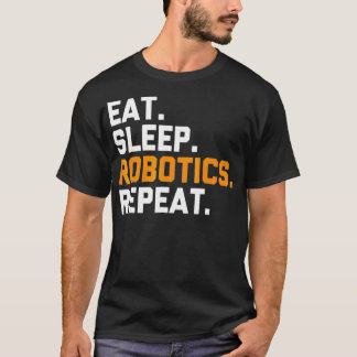 Eat Sleep Robotics Herhaal Grappige Robot T-shirt