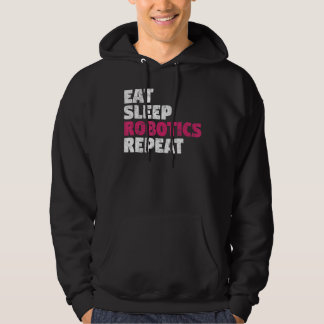 Eat Sleep Robotics Repeat Hoodie