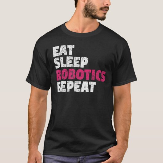 Eat Sleep Robotics Repeat T-shirt (Voorkant)