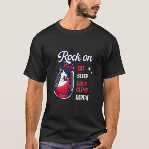 Eat Sleep Rock klim Repat Activity Rock T-shirt