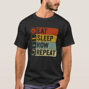 Eat Sleep Row Herhaal Retro 60s 70s Rower T-shirt