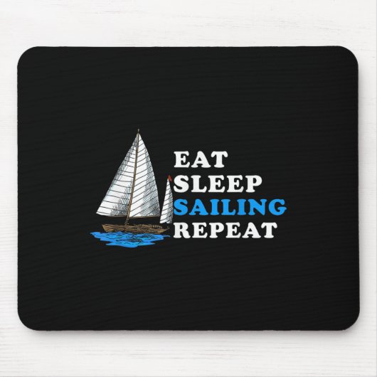 Eat Sleep Sailing Repeat Nautical Boating Humor Qu Muismat (Voorkant)