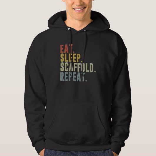 Eat Sleep Scaffold Repeat Scaffolding Hoodie (Voorkant)