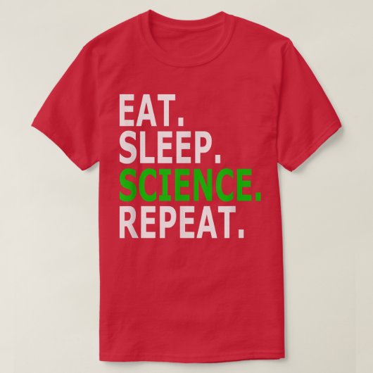Eat Sleep Science Repat Pro-Science T-shirt (Design voorkant)