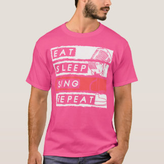 Eat Sleep Sing Opera-Singer herhalen T-shirt