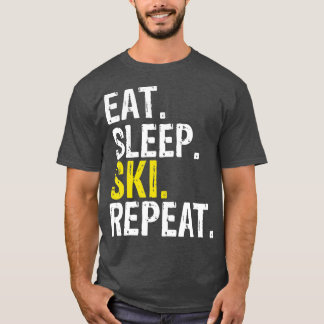 Eat Sleep Ski Repeat Gift Skiing (1)  T-shirt