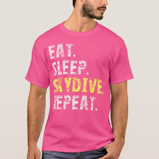 Eat Sleep Skydive Repat Funny Skydiving T-shirt