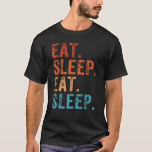 Eat Sleep Slaap Slaap-liefde om te slapen T-shirt
