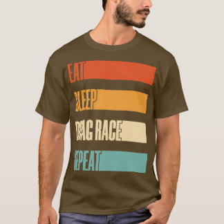 Eat Sleep Sleep Race Herhalen Sleeplijn Reuze Love T-shirt