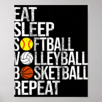 Eat Sleep Softball Volleyball Basketball Herhaal F
