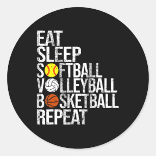 Eat Sleep Softball Volleyball Basketball Herhaal F Ronde Sticker
