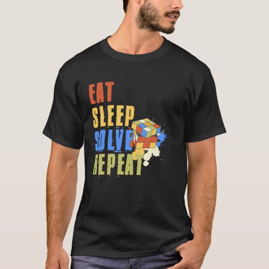 Eat Sleep Solve Repeat  Solve Cube Puzzle Fun  8 T-shirt (Voorkant)