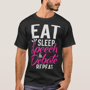 Eat Sleep Speech & Debat Herhaal Motivatie T-shirt