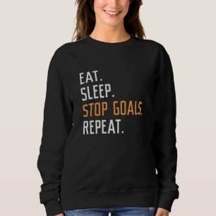 Eat Sleep Stop Goals Herhaal Trui